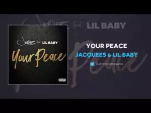 Jacquees X Lil Baby - Your Peace